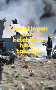 Kepentingan Dan Kelebihan Hibah Takaful